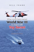 Cover: What could have started World War III in 1992 is still Top Secret - iUniverse