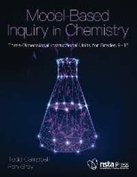 Enlarge image Cover: Model-Based Inquiry in Chemistry - National Science Teachers Association