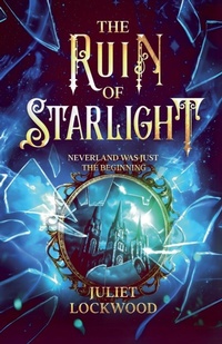 Enlarge image Cover: The Ruin of Starlight - Juliet Lockwood