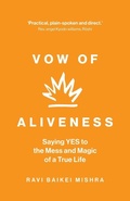 Cover: Vow of Aliveness - Ravi Baikei Mishra