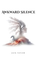 Cover: Awkward Silence A self-help Autobiographical Novel - Book Writing League