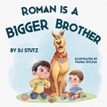 Cover: Roman Is a BIGGER Brother - 2 Z Press LLC