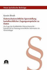 Abbildung von: Datenschutzrechtliche Sperrstellung kartellrechtlicher Zugangsansprüche zu Daten - utzverlag