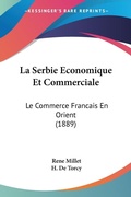 Bild: La Serbie Economique Et Commerciale - Kessinger Publishing