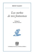 Cover: Los sue&ntilde;os de mis fantasmas - UNAM, Direcci&oacute;n General de Publicaciones y Fomento Editorial