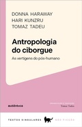Cover: Antropologia do ciborgue - Aut&ecirc;ntica Editora