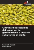 Cover: Cinetica di idratazione del grano verde, germinazione e impatto sulla farina di malto - Edizioni Sapienza
