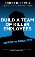 Cover: Build a Team of Killer Employees and Watch Your Business Thrive - KindleKraft Digital