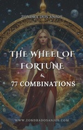 Cover: The Wheel of Fortune and 77 Tarot Combinations (Tarot Card Combinations, #10) - Zondra dos Anjos