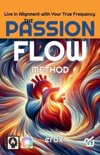 Enlarge image Cover: The Passion Flow Method - SELFHELP EDITORS