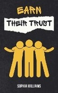 Cover: Earn Their Trust - Sophia Williams