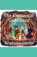 Cover: The Elemental Guardians - Stephanie Gibson