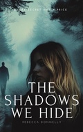 Cover: The Shadows We Hide - Rebecca Donnelly