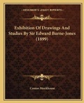 Cover: Exhibition Of Drawings And Studies By Sir Edward Burne-Jones (1899) - Kessinger Publishing