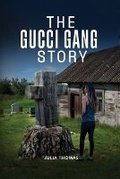 Cover: The Gucci Gang Story - Julia Thomas