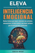 Cover: Eleva tu Inteligencia Emocional - Ayaris Publishing LLC