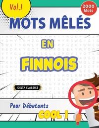 Abbildung von: Mots Meles En Finnois Pour Debutants - Cool ! Vol.1 - Delta Classics - LINGUAS CLASSICS