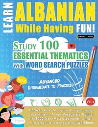 Abbildung von: Learn Albanian While Having Fun! - Advanced - LINGUAS CLASSICS