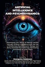 Cover: Artificial Intelligence and Psychodynamics - AuthorHouse