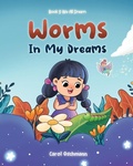 Cover: Worms In My Dreams - Xulon Press
