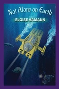 Cover: Not Alone on Earth - Eloise Hamann