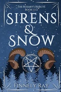 Cover: Sirens & Snow - Juniper Witch Publishing LLC
