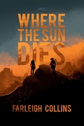 Cover: Where the Sun Dies - Boundless Quill