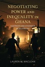 Cover: Negotiating Power and Inequality in Ghana - Indiana University Press