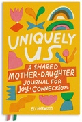 Cover: Uniquely Us: Mother & Daughter - Blue Star Press