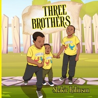 Abbildung von: Three Brothers - Shakir Robinson