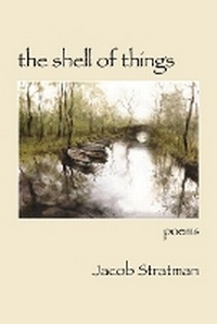 Enlarge image Cover: The Shell of Things - Kelsay Books