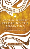 Cover: The Official Summary of Releasing the Anointing - Harrison House