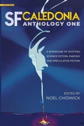 Cover: SF Caledonia Anthology One - Shoreline of Infinity Publications