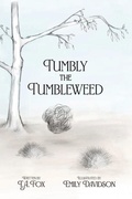 Cover: Tumbly the Tumbleweed - T.A. Fox
