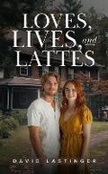 Cover: Loves, Lives, and Lattes - David Lastinger