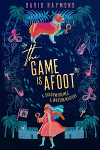 Enlarge image Cover: The Game Is Afoot - David Raymond
