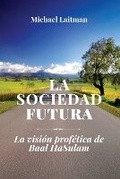 Cover: La Sociedad Futura - Laitman Kabbalah Publishers