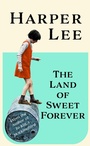 Cover: The Land of Sweet Forever - Hutchinson Heinemann