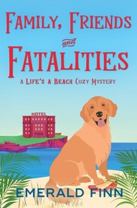Enlarge image Cover: Family, Friends and Fatalities - Finesse Solutions Pty Ltd