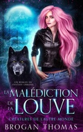 Cover: La malediction de la louve - Brogan Thomas Books