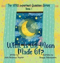 Cover: What Is the Moon Made Of? - Little Peaces