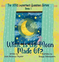 Enlarge image Cover: What Is the Moon Made Of? - Little Peaces