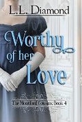 Cover: Worthy of her Love - L.L. Diamond
