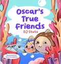 Cover: Oscar's True Friends - 2 Z Press LLC