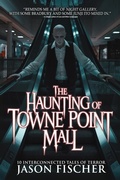 Cover: The Haunting of Towne Point Mall - Velox Books