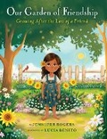 Cover: Our Garden of Friendship - Bibliokid Publishing