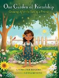 Abbildung von: Our Garden of Friendship - Bibliokid Publishing