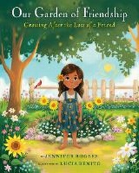 Abbildung von: Our Garden of Friendship - Bibliokid Publishing