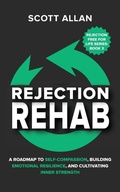 Cover: Rejection Rehab - Scott Allan Publishing, LLC