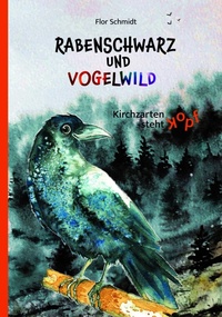 Enlarge image Cover: Rabenschwarz und vogelwild - Kirchzartener Bücherstube